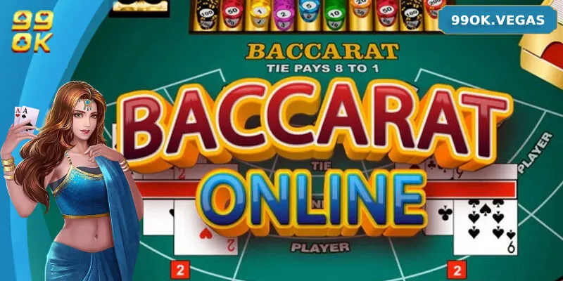 Hướng Dẫn Cách Chơi Baccarat Online Chi Tiết Cho Người Mới