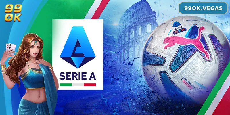 Kinh nghiệm soi kèo Serie A chắc thắng từ cao thủ tại nhà cái 99OK